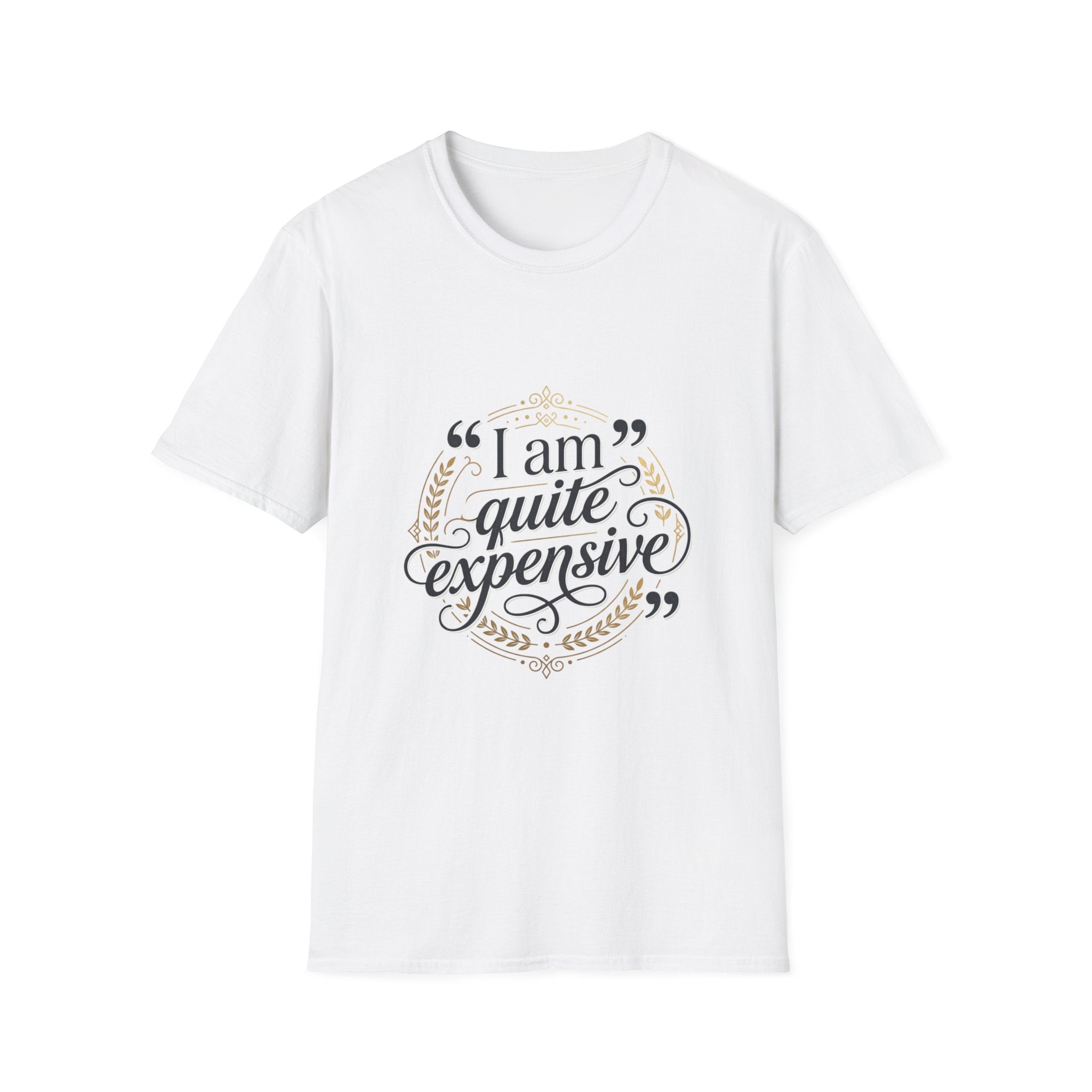 T-Shirt — “I am quite expensive” Luxury Graphic Top For Women