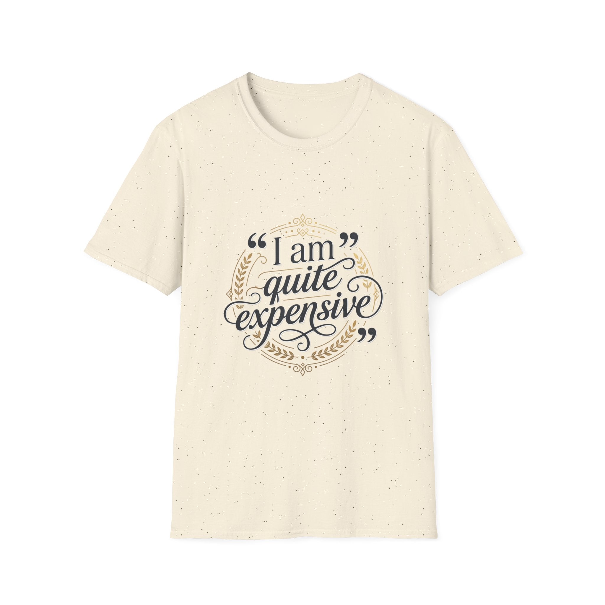 T-Shirt — “I am quite expensive” Luxury Graphic Top For Women