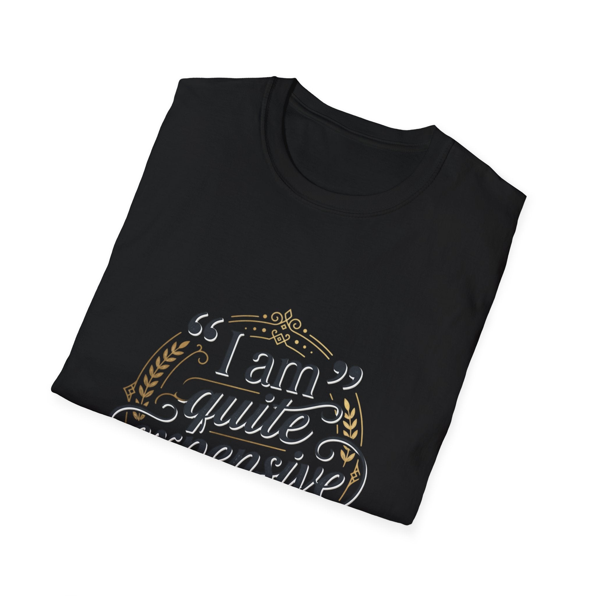 T-Shirt — “I am quite expensive” Luxury Graphic Top For Women